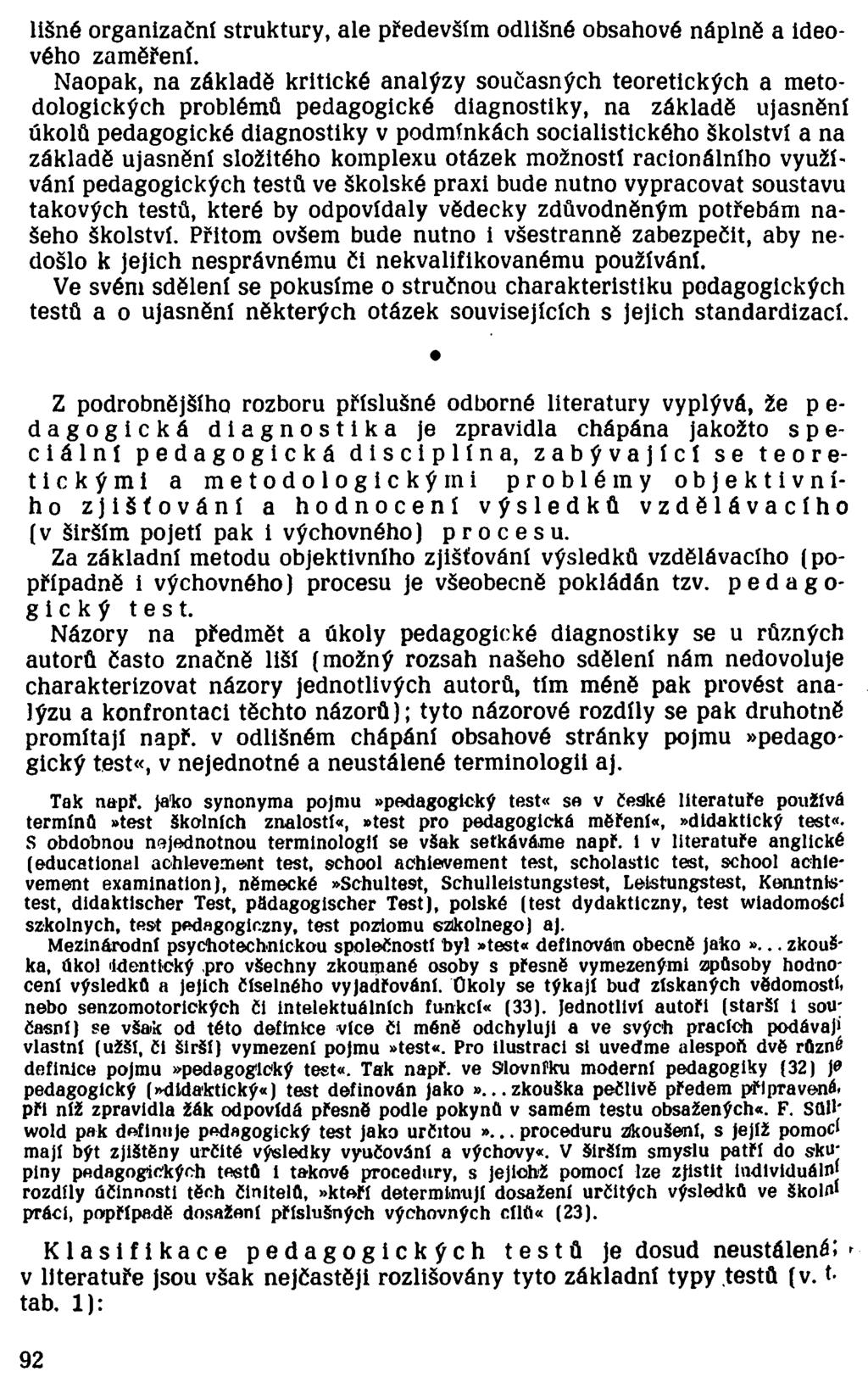 lišné organizační struktury, ale především odlišné obsahové náplně a ideového zaměření.