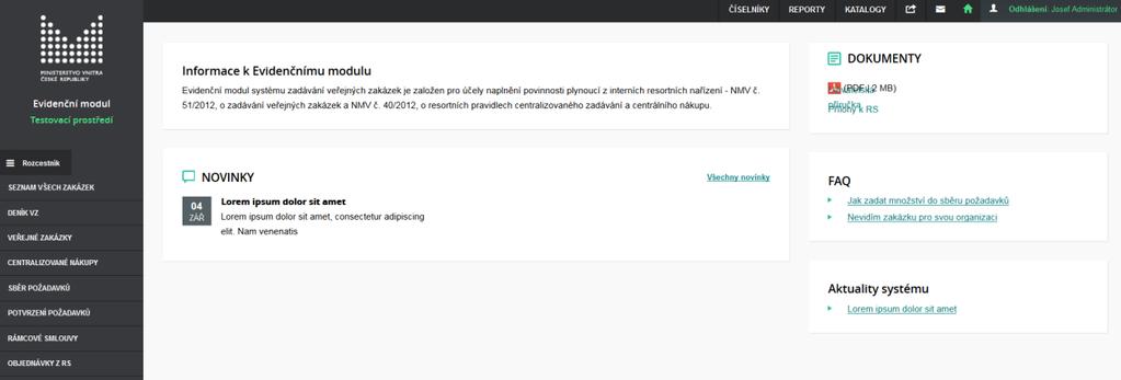 Evidenční modul po přihlášení Nyní je možné vytvářet VZ, CN, RS,