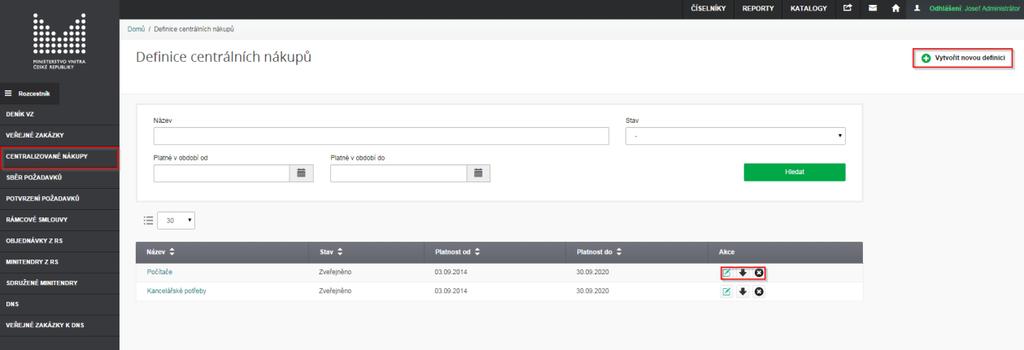 Po zvolení Centralizované nákupy, se zobrazí seznam definicí CN, kliknutím na