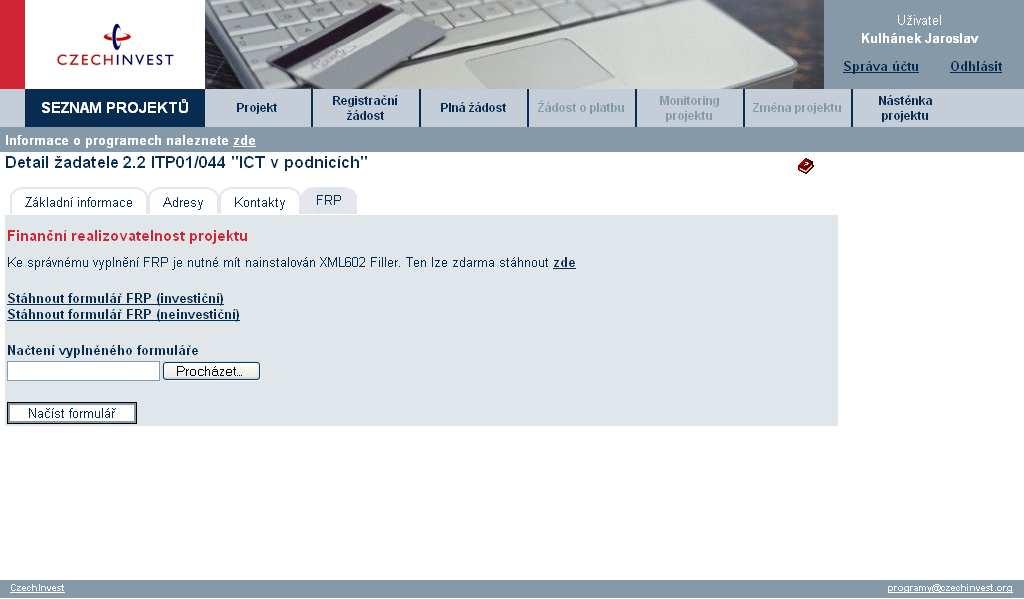 Návod na vyplnění vstupního formuláře pro hodnocení finanční realizovatelnosti projektu (FRP) K vyplnění formuláře je nutný software 602 XML Filler.