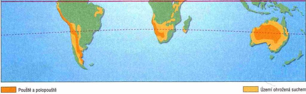 planetě neustále zvětšuje rozsáhlé pouště vyplňují vnitrozemí Austrálie, Asie, dále Arabský