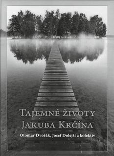 z kultury Nová kniha o Jakubu Krčínovi je k dostání v sedlčanském muzeu Před třemi měsíci, v říjnu 2015, byla v Našem domově zveřejněna informace o besedě s autory knihy Tajemné životy Jakuba Krčína