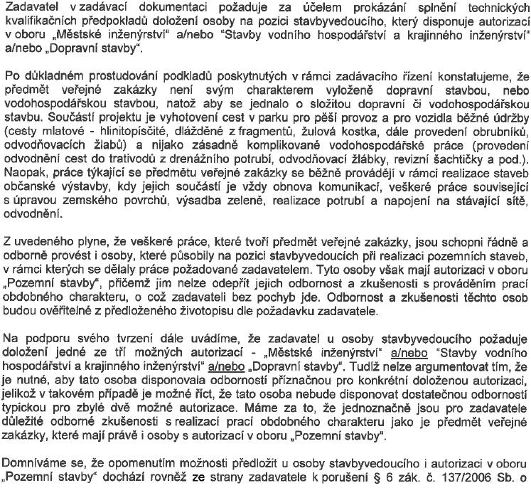 Zadávací soupisy prací neobsahují celkovou rekapitulaci obou částí díla ( část Přístupová cesta z ulice Údolní, část REVITALIZACE MĚSTSKÝCHN PARKŮ, III. ETAPA ).