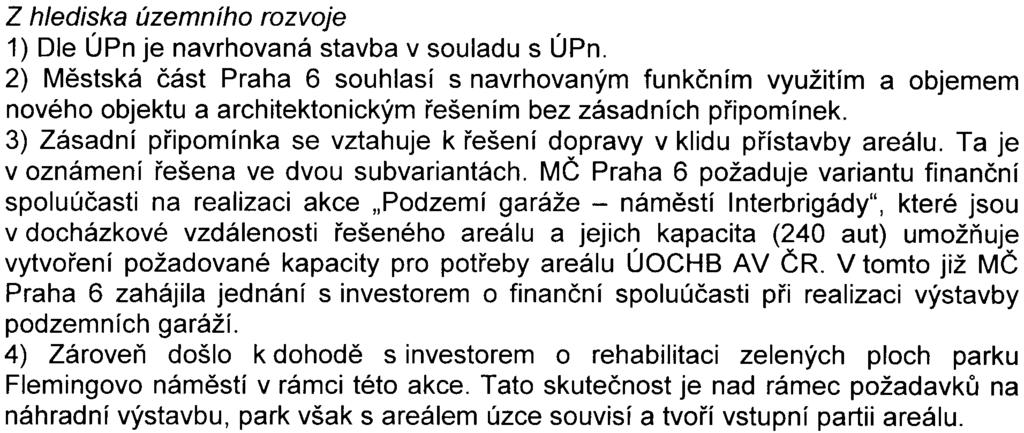 podzemních garážích pod objekty Z hlediska zásobování vodou se uvádí, že pøes západní èást pozemku vede nadøazený vodovodní øad ON 800 (vodovodní pøivadìè na Kladno) Øad je nutno respektovat a