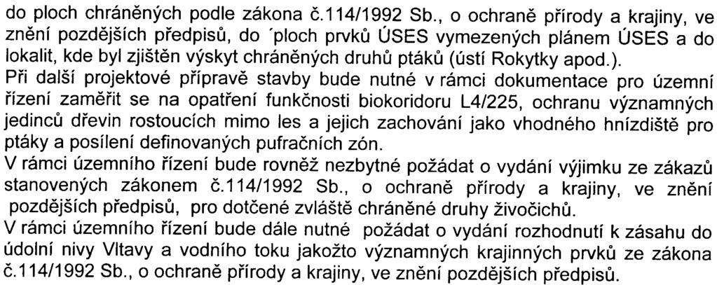 8 do ploch chránìných podle zákona è114/1992 Sb, o ochranì pøírody a krajiny, ve znìní pozdìjších pøedpisù, do 'ploch prvkù ÚSES vymezených plánem ÚSES a do lokalit, kde byl zjištìn výskyt chránìných