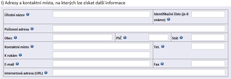 Příloha A - Další adresy a kontaktní místa PROVOZNÍ ŘÁD - Příloha 3 I) Adresy a kontaktní místa, na kterých lze získat další informace V případě, že Zadavatel uvedl kontaktní údaje, na kterých lze