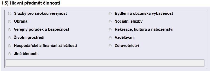 Česká národní banka nebo státní příspěvková organizace (dle 4 odst. 1 písm. b) a c) ZZVZ) - zadavatel zaškrtne položku Celostátní či federální úřad/agentura.