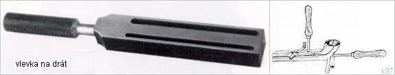 vlevka - odlévací forma na drát nebo na plech: - a) odlévací forma na drát, podlouhlý ocelový hranol s rukojetí, mající podélnou drážku obvykle šíře do 6 mm a o něco hlubší, - b) na plech,