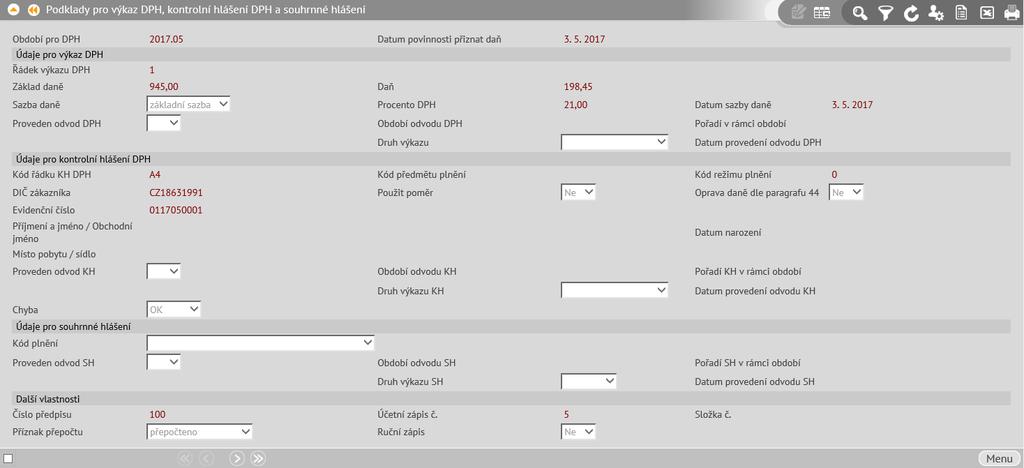 Číslo řádku výkazu DPH Částky základu a daně Sazbu a procento daně Datum sazby daně podle data se určí sazba daně (má význam při změně sazby DPH) Dále obsahuje položky, které se naplní přípravou nebo