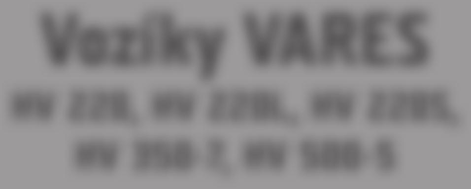 Vozíky VARES HV 220, HV 220L, HV 220S, HV 350-7, HV