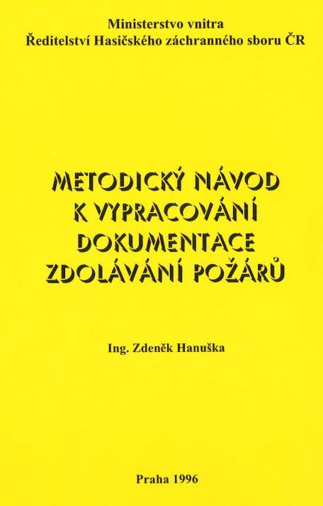 Metodika a standardy Zdeněk HANUŠKA (1996) Metodický návod k vypracování DZP Vyhláška č.