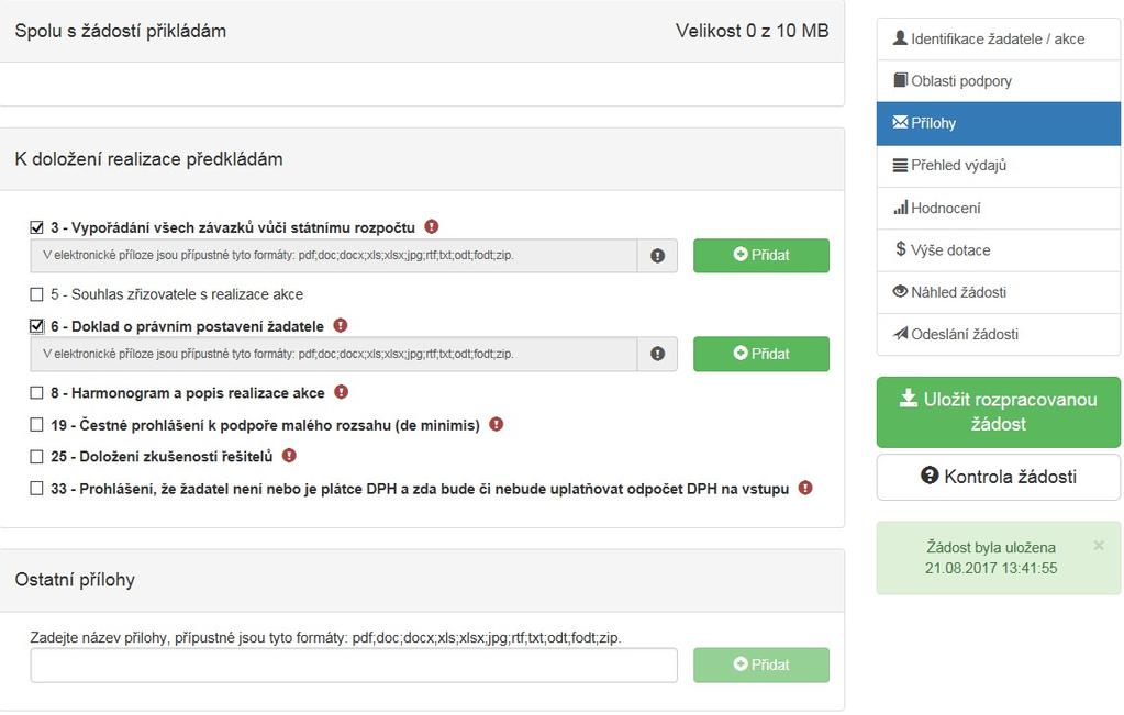 STANDARDNÍ POSTUP VYPLNĚNÍ ŽÁDOSTI 1.4.3 Záložka Přílohy Obrázek 16 Součástí každé žádosti o podporu jsou přílohy, jejichž výčet je uveden na obrázku níže.