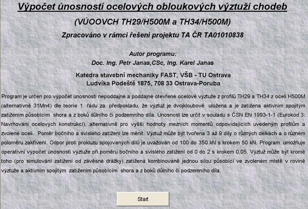 Obr. č. 5 Ttulní stránka s charakterstkou programu. 3. Zadávání vstupních dat Po klknutí na tlačítko Start na ttulní stránce programu se objeví vstupní formulář, vz obr. 6.