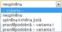 U výběru Způsobu ukončení případu budete podle zvolené položky event. vyzvání k výběru či doplnění dalších informací.