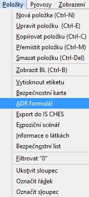 4.10. ADR formulář 4.10.1. Vstup přes Položky V hlavním menu vyberte volbu POLOŽKY