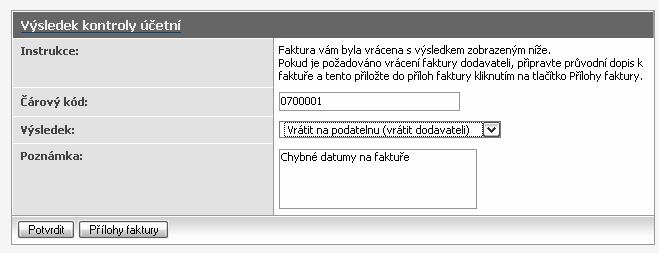 Objeví se odůvodnění, proč byla faktura vrácena od účetní. Dle povahy důvodu: - Pokud se nejedná o fakturu, bude zpracování této faktury ukončeno bez potřeby dalších úkonů.