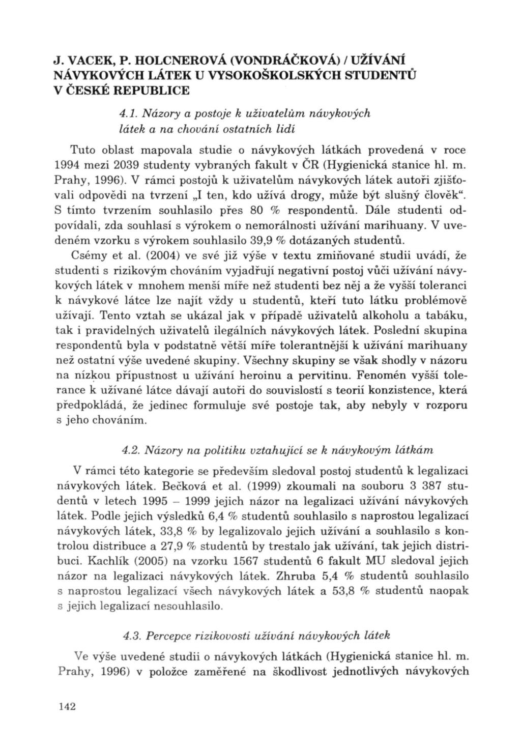 J. VACEK, P. HOLCNEROVÁ (VONDRÁČKOVÁ) I UŽÍVÁNÍ V ČE SKÉ REPUBLICE 4.1.