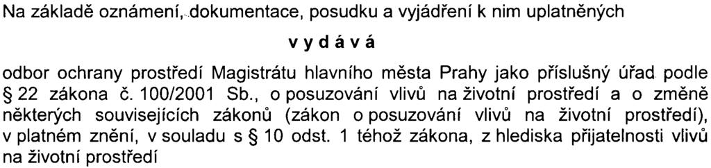 -7z 11 S-MHMP-298436/2007/00PNI/EIAl421-8/Nov a odboru kultury, památkové péèe a cestovního ruchu Magistrátu hlavního mìsta Prahy.