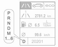 150 Řízení vozidla a jeho provoz Automatická převodovka Automatická převodovka umožňuje automatické řazení (automatický režim) nebo manuální řazení (manuální režim).