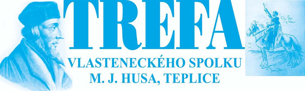 září 2018 23. ročník www.os-mjh.wz.cz zdarma 9 9 Za Teplice... jaké jsme znali koalice Patriotů České republiky a ČHNJ Cíl jediný, za Teplice krásnější, zelenější, čisté a bezpečnější.