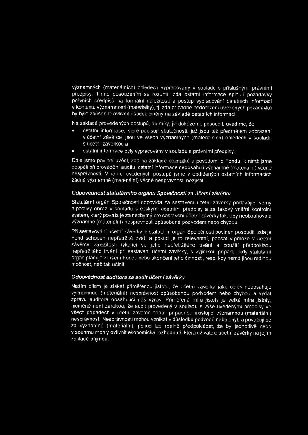 vyznamnych (materialnich) ohledech vypracovany v souladu s pi'islusnymi pravnimi pi'edpisy.