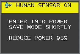 Funkce Human sensing (Detekce osob) Funkce Human sensing (Detekce osob) snižuje spotřebu energie tím, že zjišťuje pohyb osoby.