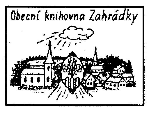 OBECNÍ KNIHOVNA ZAHRÁDKY VÝROČNÍ ZPRÁVA ZA ROK 2017 Zpracovaly: Marcela Daňhelová a Jana Heřmánková, knihovnice OBSAH 1.