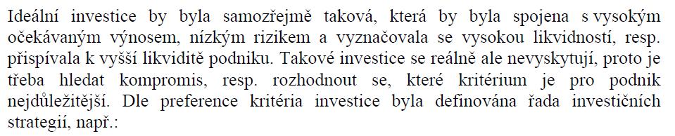 4) Princip zohledňování rizika jistý peněžní příjem má