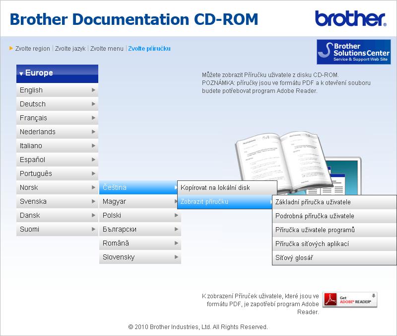Chcete-li se dozvědět podrobné informace o těchto operacích, přečtěte si Podrobná příručka uživatele, Příručka uživatele programů, Síťový glosář a Příručka síťových aplikací, které jsou na CD-ROMu s