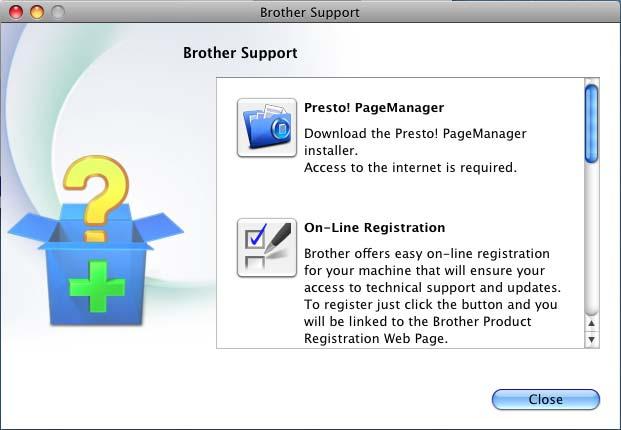 Zobrazí se následující okno: Přístup k podpoře Brother (Macintosh) 1 Všechny potřebné kontakty, jako například webovou podporu (Brother Solutions Center) a další, naleznete na instalačním disku