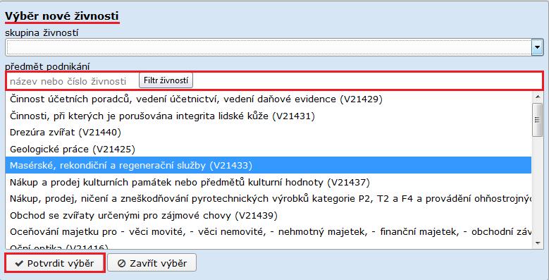 K vyhledání konkrétní živnosti lze seznam omezit výběrem podle skupiny živností a/nebo pomocí filtru, ve kterém lze zadat název předmětu podnikání, resp.