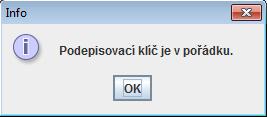 Po zvolení certifikátu lze provést ověření podpisu tl. [Ověření podpisového klíče].