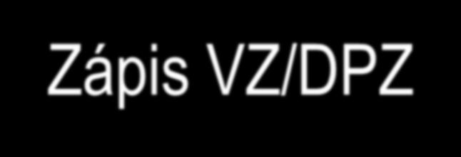 Zápis VZ/DPZ ČNB zapíše VZ/DPZ do 5 pracovních dnů ode dne, kdy jí oznámení došlo O zápisu