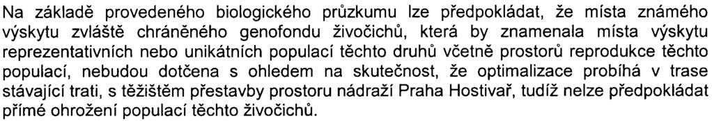 znamená rekonstrukci tra ového svršku, v nìkterých úsecích i tra ového spodku. V daném kontextu hrozí jen posílení ruderálních nebo euryvalentních druhù, pøípadnì ve prospìch invazních druhù rostlin.