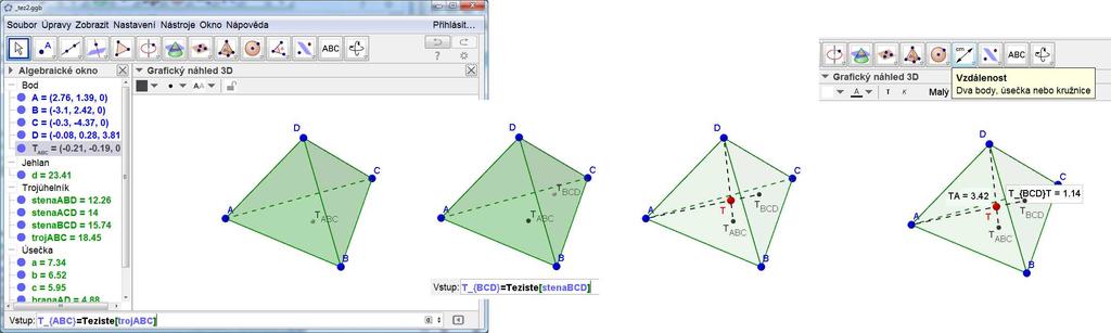Abychom dokázali vybrat trojúhelník stěny ve 3D pohledu, nesmí být zakrytý ani zcela průhledný. Můžeme ale zobrazit okno Algebra a vybírat objekty v něm.