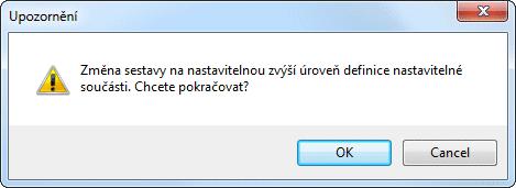 Klikněte na Zjednodušená/nastavitelná a poté klikněte na Nastavitelná sestava. Kliknutím na tlačítko OK potvrďte zobrazenou varovnou zprávu.