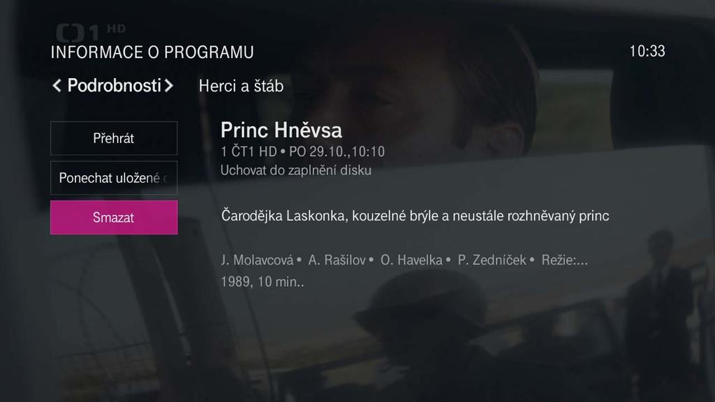 VYMAZÁNÍ NAHRANÝCH POŘADŮ Všechny nahrané pořady se ukládají do set-top boxu a zůstanou uloženy tak dlouho, dokud nebude nutné uvolnit prostor pro nové záznamy.