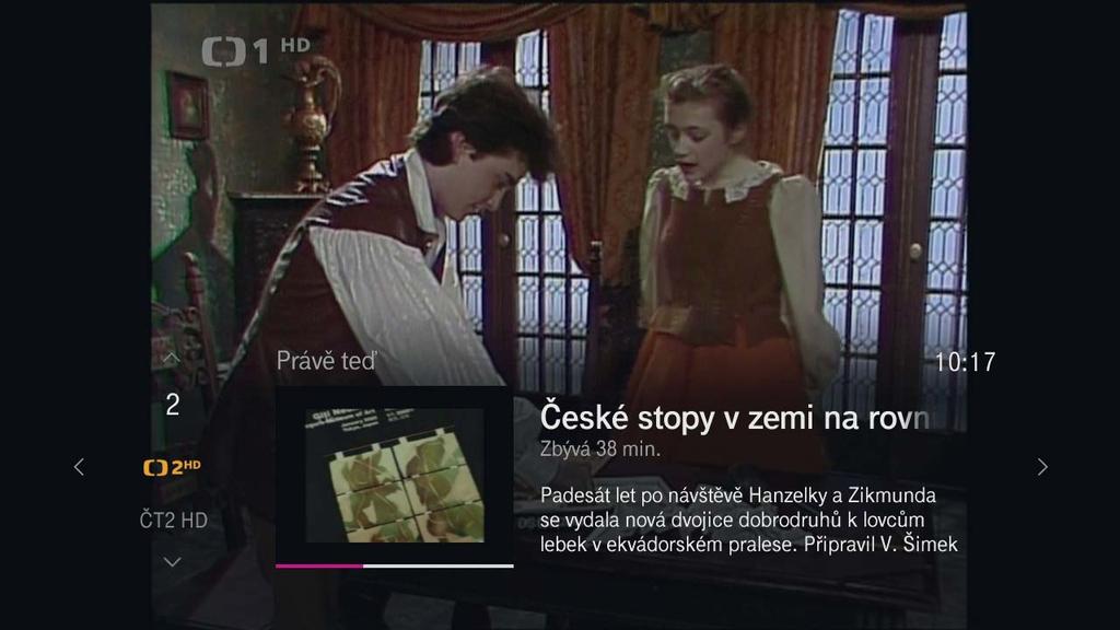 Stiskem tlačítek můžete listovat aktuálně vysílanými pořady vaší kanálové nabídky.