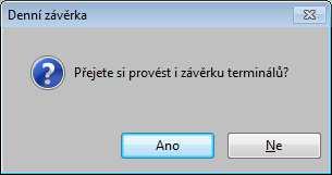 Po potvrzení klávesou Enter se zobrazí dotaz, jestli si přejete také provést závěrku terminálu.