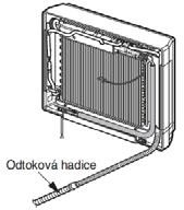 kondenzátu Potrubí a odtokovou hadici veďte směrem