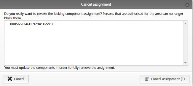 Obrázek 125: Zrušení přiřazení U uzamykacích komponent dotčených touto změnou se vytvoří úkon údržby, který zmizí až poté, co bude příslušná uzamykací komponenta aktualizována pomocí smartphonu nebo