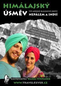 Čtvrtek 15. listopadu 2018 Městská knihovna Antonína Marka Sálek ICM HIMÁLAJSKÝ ÚSMĚV 10 měsíců bláznivé cesty Nepálem a Indií. Cestovatelská projekce Karla Štěpánka.