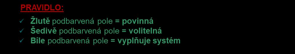 !! každou vyplněnou záložku, či delší textové pole před jeho opuštěním uložte.