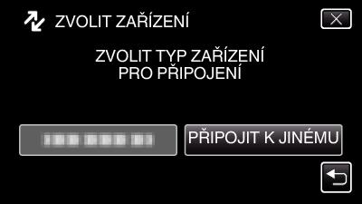 spojení zavřete LCD monitor, čímž vypnete kameru 3 Otevřete LCD monitor 0 Tento přístroj se zapne a zobrazí se obrazovka ZVOLIT ZAŘÍZENÍ 4