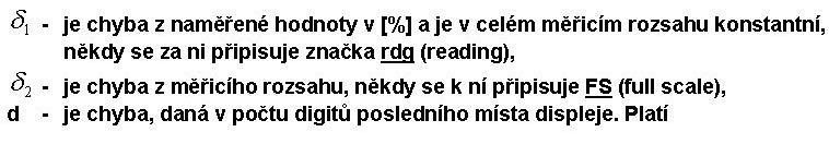 Třída přesnosti Chyba měřicího přístroje Většina výrobců udává přesnost