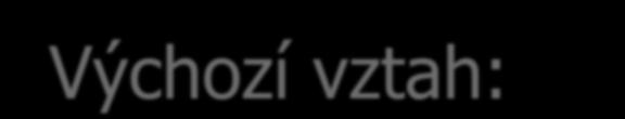 Řešení úloh se složitějším zápisem Příklad 1 Těleso bylo vrženo svisle vzhůru