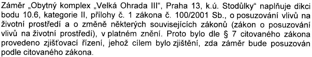 Voda, která byla navrtána v hloubce 5-6 m pod souèasným terénem, se po 24 hodinách ustálila v hloubce 3,5 m pod rostlým terénem. V ostatních prùzkumných vrtech nebyla podzemní voda zjištìna.