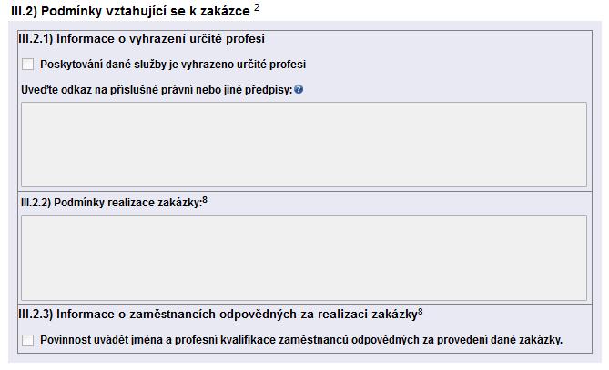 1000 znaků) 5 Informace o vyhrazených zakázkách ( 38 ZZVZ) Tato zakázka je vyhrazena chráněným dílnám a hospodářským subjektům zaměřeným na sociální a profesní integraci postižených nebo