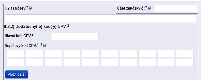 II.1.7) Konečná hodnota veřejné zakázky (bez DPH) PROVOZNÍ ŘÁD - Příloha 3 Hodnota zadavatel povinně uvede celkovou hodnotu veřejné zakázky.