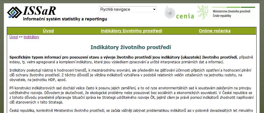 ZPRÁVA O ŽIVOTNÍM PROSTŘEDÍ ČR Ve Zprávě o životním prostředí ČR je samostatná kapitola Lesy a krajina, v které jsou prezentována především data o pozemním i dálkovém hodnocení zdravotního stavu lesů.